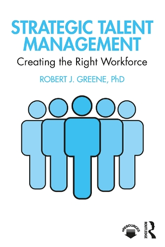 Бумажная книга «Strategic Talent Management: Creating the Right Workforce», автор Роберт  Дж. Грин - фото №1