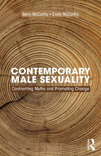 Бумажная книга «Contemporary Male Sexuality: Confronting Myths and Promoting Change», авторов Барри Маккарти, Эмили Маккарти - фото №1