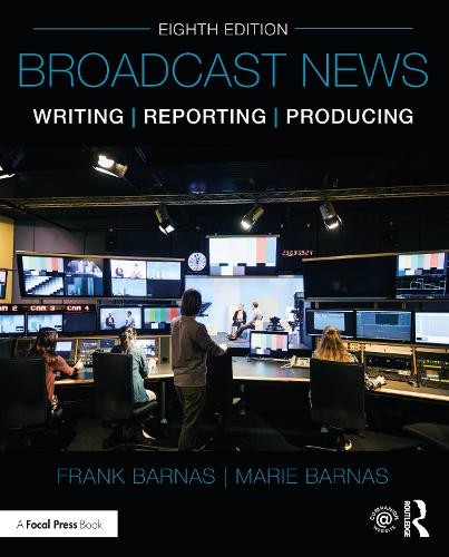 Бумажная книга «Broadcast News Writing, Reporting, and Producing», авторов Фрэнк Барнас, Мари Барнас - фото №1