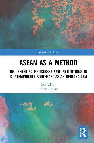 [object Object] «ASEAN as a Method: Re-centering Processes and Institutions in Contemporary Southeast Asian Regionalism» - фото №1