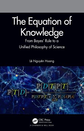 [object Object] «The Equation of Knowledge: From Bayes' Rule to a Unified Philosophy of Science», автор Ле Нгуєн Хоанг - фото №1