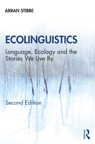 Бумажная книга «Ecolinguistics: Language, Ecology and the Stories We Live By», автор Арран Стиббе - фото №1