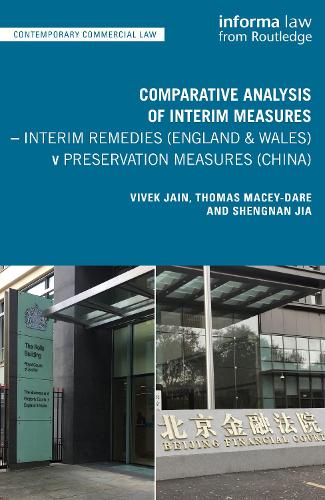 Бумажная книга «Comparative Analysis of Interim Measures – Interim Remedies (England & Wales) v Preservation Measures (China)», авторов Шэньнань Цзя, Томас Мейси-Даре, Вивек Джайн - фото №1