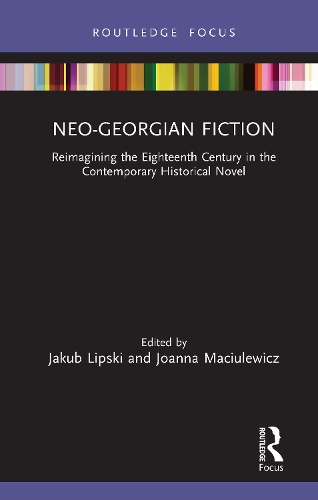 Бумажная книга «Neo-Georgian Fiction: Reimagining the Eighteenth Century in the Contemporary Historical Novel» - фото №1