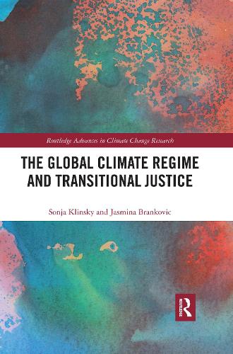 Бумажная книга «The Global Climate Regime and Transitional Justice», авторов Жасмина Бранкович, Соня Клински - фото №1