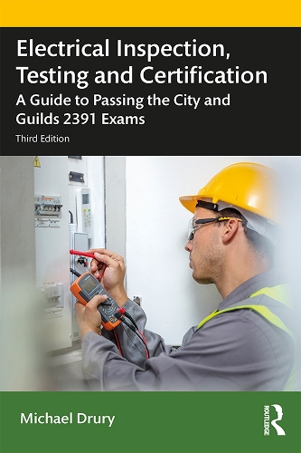 Бумажная книга «Electrical Inspection, Testing and Certification: A Guide to Passing the City and Guilds 2391 Exams», автор Майкл Друри - фото №1