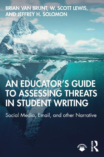 Бумажная книга «An Educator’s Guide to Assessing Threats in Student Writing: Social Media, Email, and other Narrative», авторов Брайан Ван Брант, Джеффри Х. Соломон, В. Скотт Льюис - фото №1