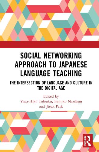 Бумажная книга «Social Networking Approach to Japanese Language Teaching: The Intersection of Language and Culture in the Digital Age» - фото №1