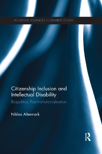 Бумажная книга «Citizenship Inclusion and Intellectual Disability: Biopolitics Post-Institutionalisation», автор Никлас Альтермарк - фото №1