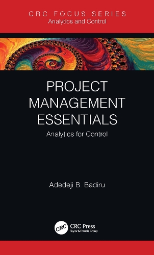 [object Object] «Project Management Essentials: Analytics for Control», автор Адедеджі Б. Бадіру - фото №1