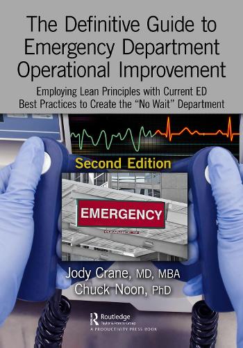 Паперова книга «The Definitive Guide to Emergency Department Operational Improvement: Employing Lean Principles with Current ED Best Practices to Create the “No Wait” Department, Second Edition», авторів Чак Нун, Джоді Крейн - фото №1