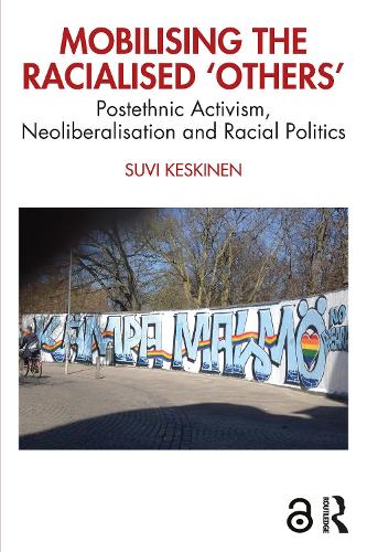 Бумажная книга «Mobilising the Racialised 'Others': Postethnic Activism, Neoliberalisation and Racial Politics», автор Суви Кескинен - фото №1