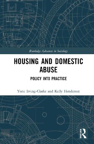 Бумажная книга «Housing and Domestic Abuse: Policy into Practice», авторов Келли Хендерсон, Йорик Ирвинг-Кларк - фото №1
