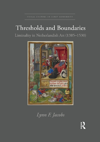 Паперова книга «Thresholds and Boundaries: Liminality in Netherlandish Art (1385-1530)», автор Лінн Ф. Джейкобс - фото №1