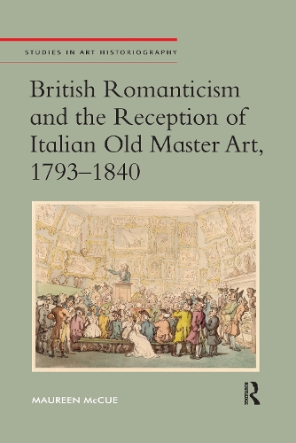 Бумажная книга «British Romanticism and the Reception of Italian Old Master Art, 1793-1840», автор Морин Маккью - фото №1