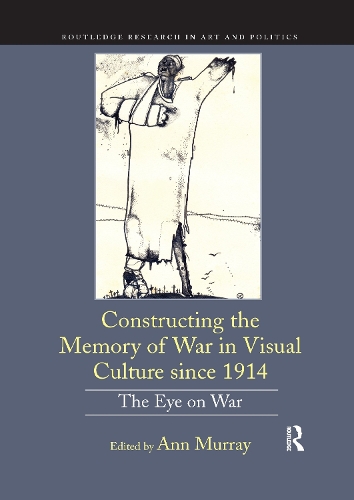 Паперова книга «Constructing the Memory of War in Visual Culture since 1914: The Eye on War» - фото №1