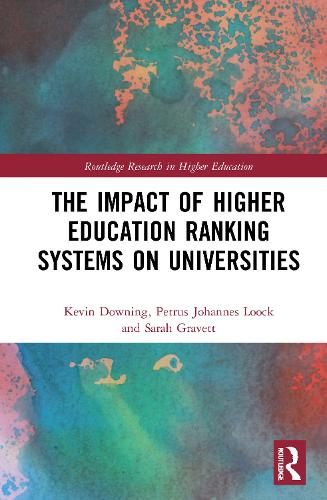 Бумажная книга «The Impact of Higher Education Ranking Systems on Universities», авторов Кевин Даунинг, Петрус Йоханнес Лук, Сара Граветт - фото №1