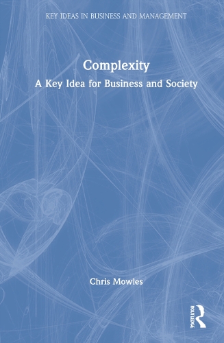 Бумажная книга «Complexity: A Key Idea for Business and Society», автор Крис Маулз - фото №1