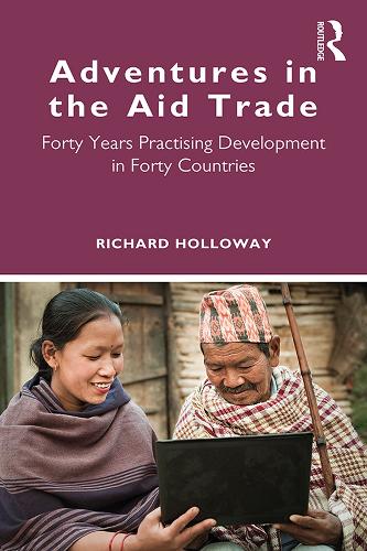 Бумажная книга «Adventures in the Aid Trade: Forty Years Practising Development in Forty Countries», автор Ричард Холлоуэй - фото №1