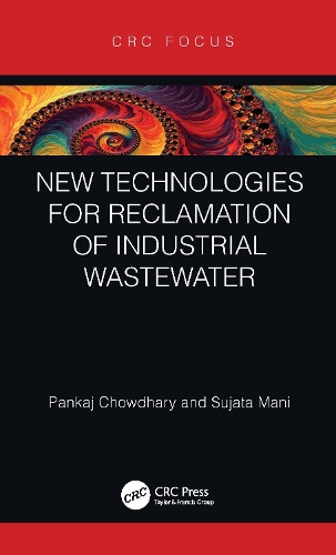 Бумажная книга «New Technologies for Reclamation of Industrial Wastewater», авторов Панкадж Чоудхари, Суджата Мани - фото №1