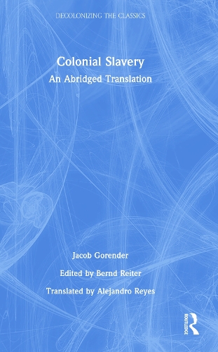 Бумажная книга «Colonial Slavery: An Abridged Translation», автор Якоб Горендер - фото №1