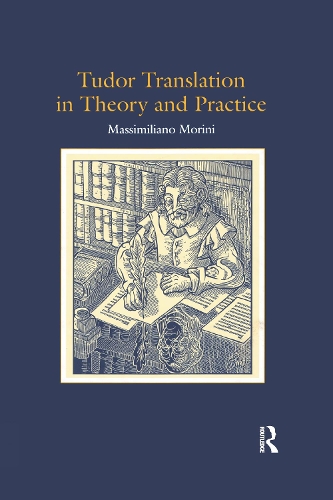 Паперова книга «Tudor Translation in Theory and Practice», автор Массіміліано Моріні - фото №1