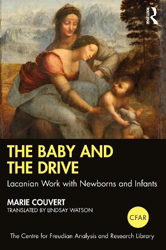 Бумажная книга «The Baby and the Drive: Lacanian Work with Newborns and Infants», автор Мари Куверт - фото №1