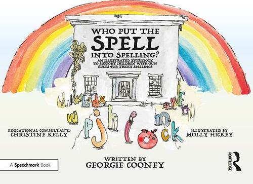 Бумажная книга «Who Put the Spell into Spelling?: An Illustrated Storybook to Support Children with Fun Rules for Tricky Spellings», автор Джорджия Куни - фото №1