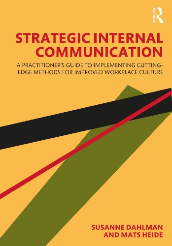 Бумажная книга «Strategic Internal Communication: A Practitioner’s Guide to Implementing Cutting-Edge Methods for Improved Workplace Culture», авторов Матс Хейде, Сюзанна Дальман - фото №1