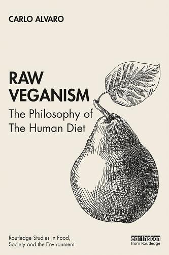 Паперова книга «Raw Veganism: The Philosophy of The Human Diet», автор Карло Альваро - фото №1