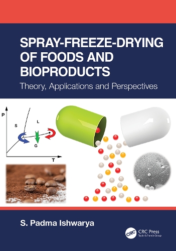 Бумажная книга «Spray-Freeze-Drying of Foods and Bioproducts: Theory, Applications and Perspectives», автор С. Падма Ишвария - фото №1