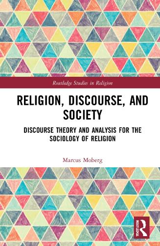 [object Object] «Religion, Discourse, and Society: Towards a Discursive Sociology of Religion», автор Маркус Моберг - фото №1
