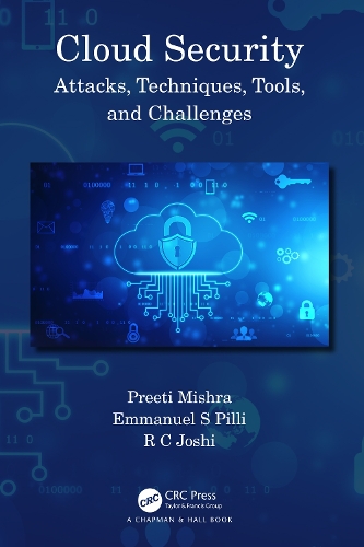 [object Object] «Cloud Security: Attacks, Techniques, Tools, and Challenges», авторів Еммануель С. Піллі, Преті Мішра, Р. С. Джоші - фото №1