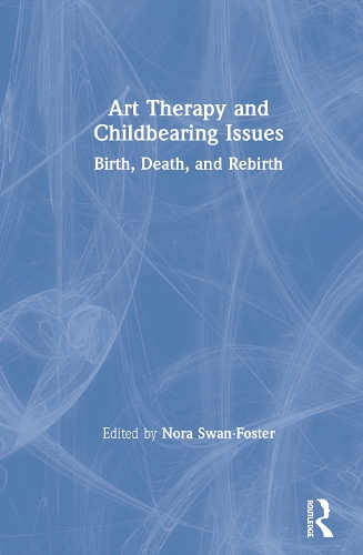 Паперова книга «Art Therapy and Childbearing Issues: Birth, Death, and Rebirth» - фото №1