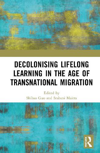Бумажная книга «Decolonising Lifelong Learning in the Age of Transnational Migration» - фото №1