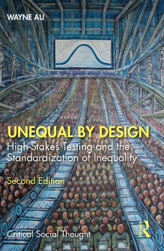 [object Object] «Unequal By Design: High-Stakes Testing and the Standardization of Inequality», автор Уэйн Ау - фото №1