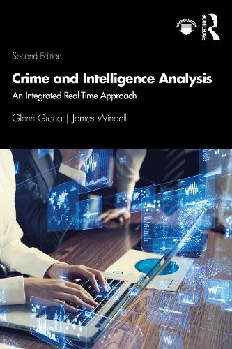 Паперова книга «Crime and Intelligence Analysis: An Integrated Real-Time Approach», авторів Гленн Грана, Джеймс Вінделл - фото №1