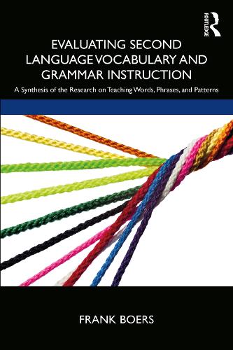 [object Object] «Evaluating Second Language Vocabulary and Grammar Instruction: A Synthesis of the Research on Teaching Words, Phrases, and Patterns», автор Френк Бурс - фото №1