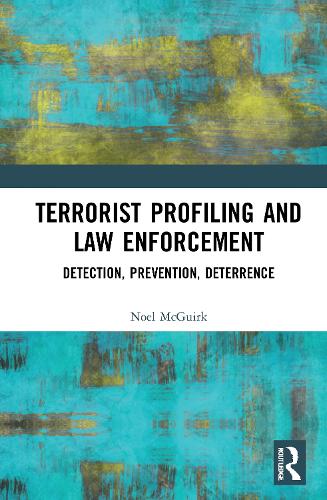 Паперова книга «Terrorist Profiling and Law Enforcement: Detection, Prevention, Deterrence», автор Ноель МакГірк - фото №1