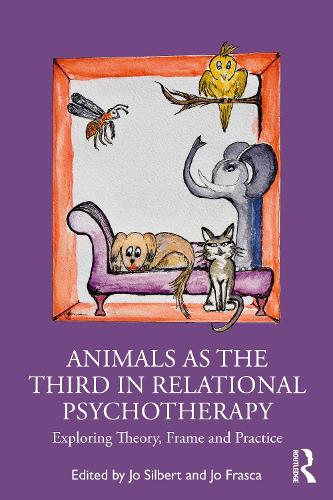 Бумажная книга «Animals as the Third in Relational Psychotherapy: Exploring Theory, Frame and Practice» - фото №1