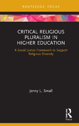 [object Object] «Critical Religious Pluralism in Higher Education: A Social Justice Framework to Support Religious Diversity», автор Дженни Л. Смолл - фото №1
