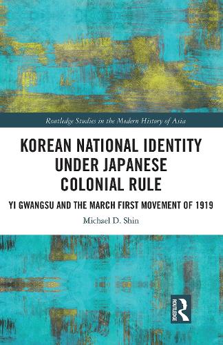 Бумажная книга «Korean National Identity under Japanese Colonial Rule: Yi Gwangsu and the March First Movement of 1919», автор Майкл Шин - фото №1
