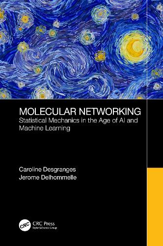 [object Object] «Molecular Networking: Statistical Mechanics in the Age of AI and Machine Learning», авторів Керолайн Дегранж, Жером Дельоммель - фото №1
