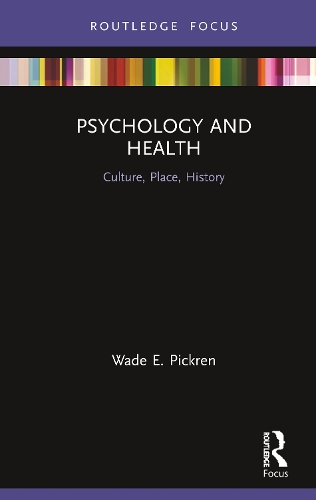 Бумажная книга «Psychology and Health: Culture, Place, History», автор Уэйд Пикрен - фото №1