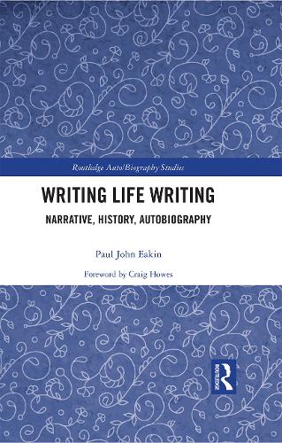 Бумажная книга «Writing Life Writing: Narrative, History, Autobiography», автор Пол Икин - фото №1