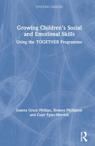 [object Object] «Growing Children’s Social and Emotional Skills: Using the TOGETHER Programme», авторів Гей Тайлер-Меррік, Джоанна Грейс Філліпс, Сіванес Філліпсон - фото №1