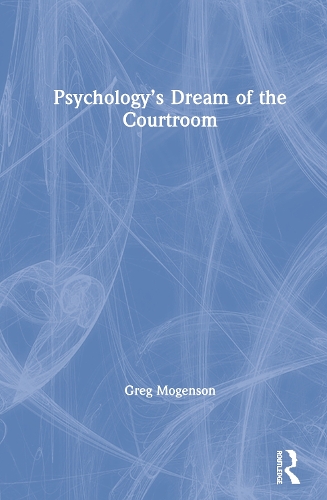 Бумажная книга «Psychology’s Dream of the Courtroom», автор Грег Могенсон - фото №1