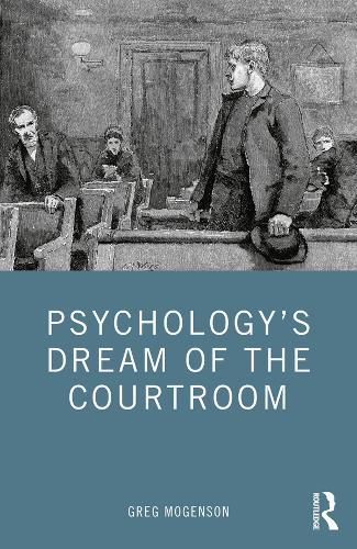 Бумажная книга «Psychology’s Dream of the Courtroom», автор Грег Могенсон - фото №1