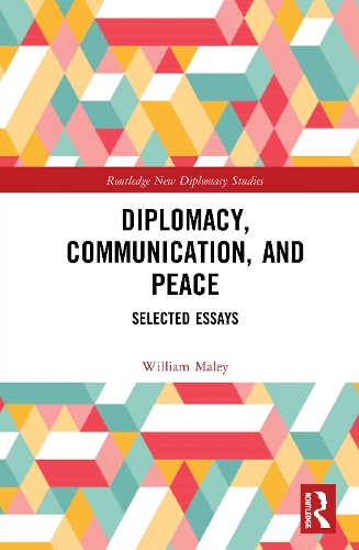 Бумажная книга «Diplomacy, Communication, and Peace: Selected Essays», автор Уильям Малей - фото №1