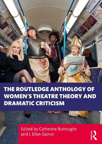 Бумажная книга «The Routledge Anthology of Women's Theatre Theory and Dramatic Criticism» - фото №1